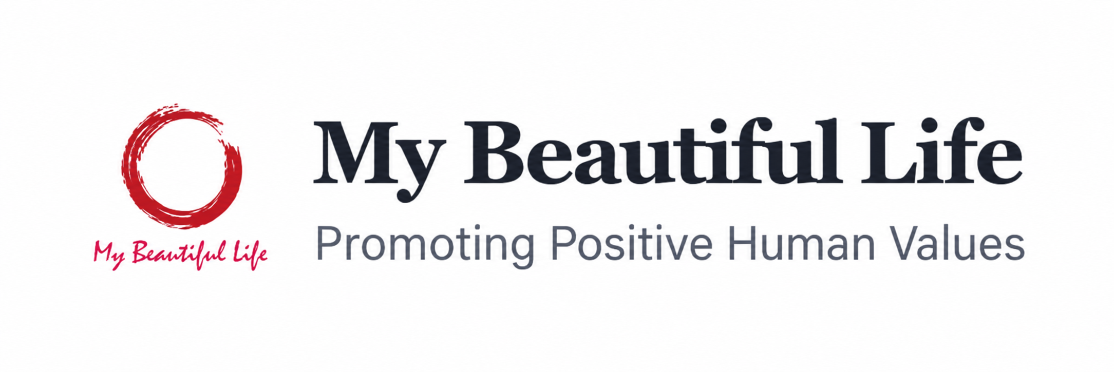 My Beautiful Life — Promoting Positive Human Values